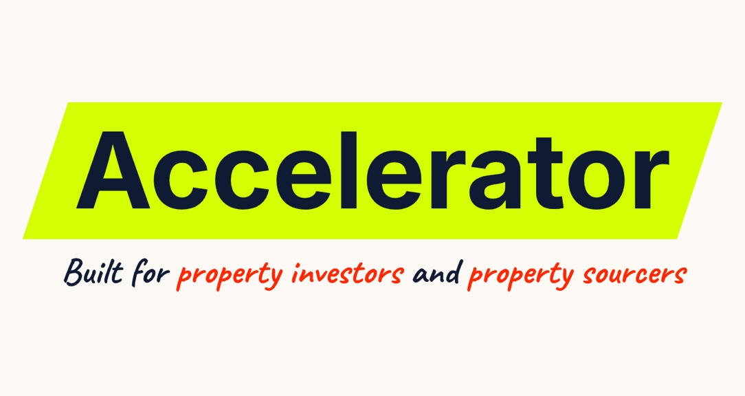 Accelerator software, built for property investors and property sourcers